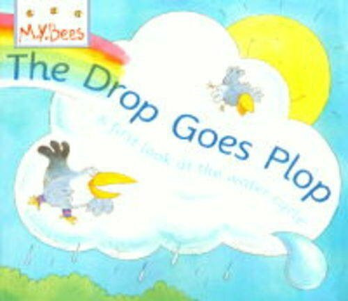 Drop Goes Plop: First Look at the Water Cycle (MYBees)