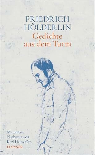 Gedichte aus dem Turm: Mit einem Nachwort von Karl-Heinz Ott