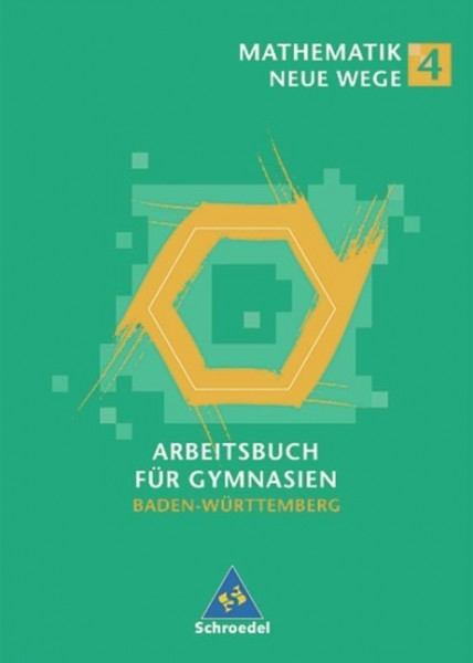 Mathematik Neue Wege 4. Arbeitsbuch. Baden-Württemberg