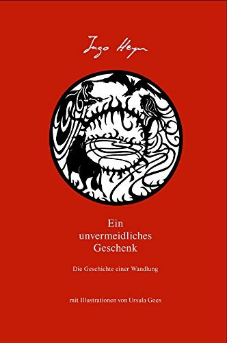 Ein unvermeidliches Geschenk: Die Geschichte einer Wandlung