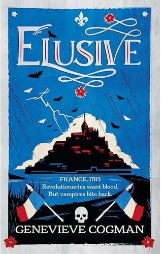 Elusive: An Electrifying Tale of Magic and Vampires in Revolutionary France