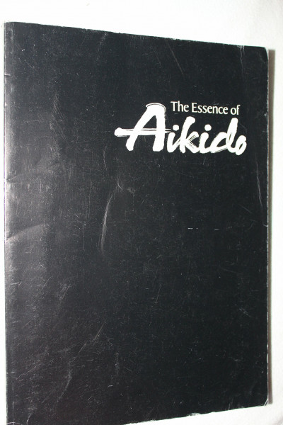 The Essence of Aikido: Spiritual Teachings of Morihei Ueshiba