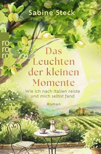 Das Leuchten der kleinen Momente: Wie ich nach Italien reiste und mich selbst fand