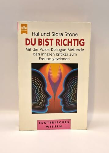 Du bist richtig. Mit der Voice-Dialogue-Methode den inneren Kritiker zum Freund gewinnen