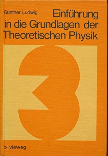 Einführung in die Grundlagen der theoretischen Physik, Band 3: Quantentheorie