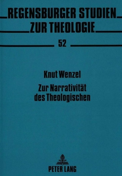 Zur Narrativität des Theologischen