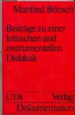 Beiträge zu einer kritischen und instrumentellen Didaktik (UTB S (Small-Format): Uni-Taschenbücher)
