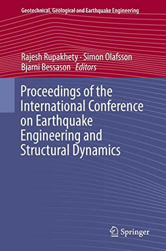 Proceedings of the International Conference on Earthquake Engineering and Structural Dynamics (Geotechnical, Geological and Earthquake Engineering, 47, Band 47)