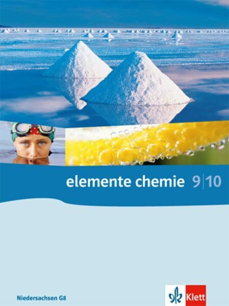 Elemente Chemie 9/10. Ausgabe Niedersachsen: Schülerbuch Klassen 9/10 (G8) (Elemente Chemie. Ausgabe für Hessen)