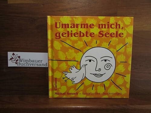 Umarme mich, geliebte Seele
