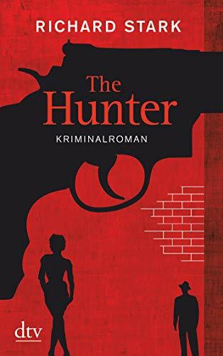 The Hunter: Kriminalroman (Parker, Band 9)