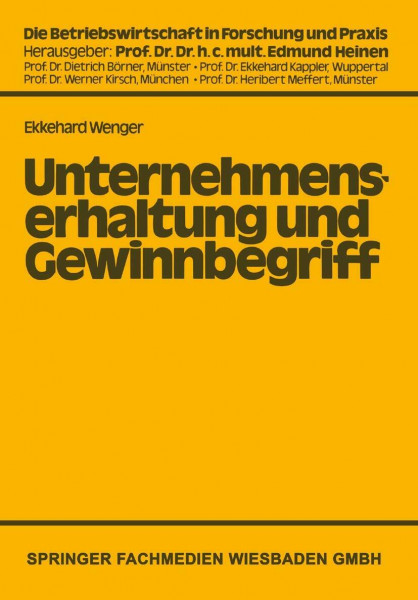 Unternehmenserhaltung und Gewinnbegriff: Die Problematik des Nominalwertprinzips in Handels- und Steuerrechtlicher Sicht (Die Betriebswirtschaft in Forschung und Praxis) (German Edition)