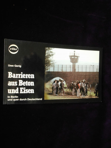 Barrieren aus Beton und Eisen. In Berlin und quer durch Deutschland