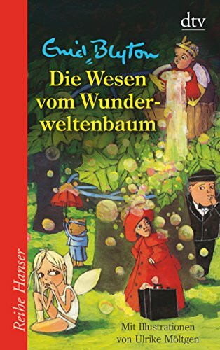 Die Wesen vom Wunderweltenbaum (Reihe Hanser)