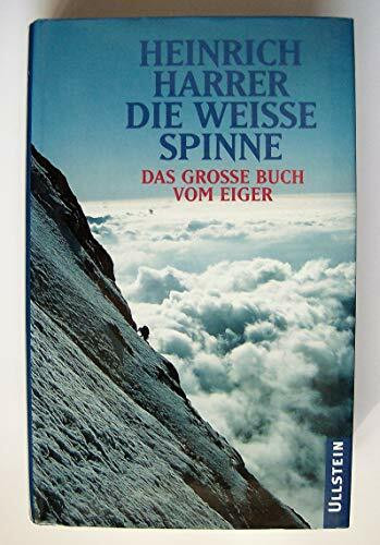 Die weisse Spinne: Das grosse Buch vom Eiger