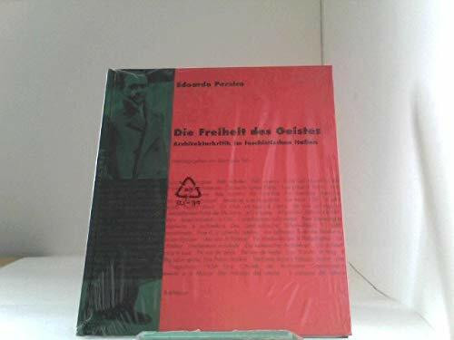 Die Freiheit des Geistes: ARCHITEKTURKRITIK IM Faschistischem Italien