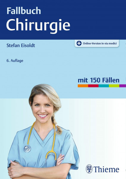 Fallbuch Chirurgie: Mit 150 Fällen. Plus Online-Version in via medici