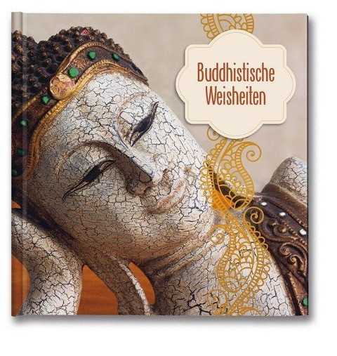 Buddhistische Weisheiten