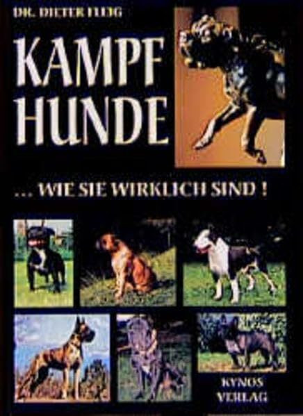 Kampfhunde... wie sie wirklich sind! (Das besondere Hundebuch)