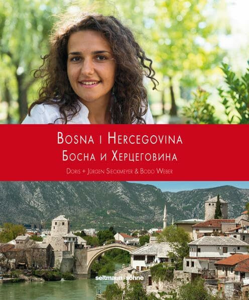 Bosna i Hercegovina (Bosnien Herzegowina): Land der Vielfalt (Balkan Fotobücher)