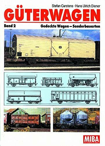 Güterwagen - Band 2: Gedeckte Wagen - Sonderbauarten