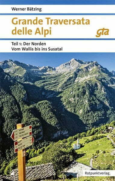 Grande Traversata delle Alpi: Teil 1: Der Norden: Vom Wallis ins Susa-Tal (Naturpunkt)