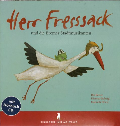 Herr Fresssack und die Bremer Stadtmusikanten