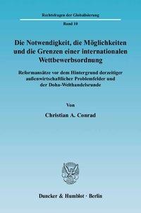 Die Notwendigkeit, die Möglichkeiten und die Grenzen einer internationalen Wettbewerbsordnung