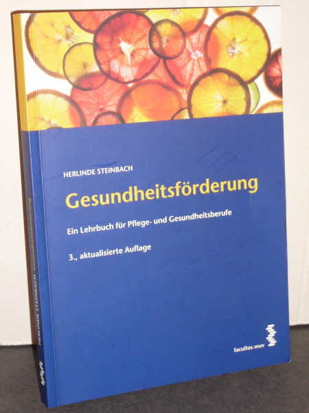 Gesundheitsförderung: Ein Lehrbuch für Pflege- und Gesundheitsberufe