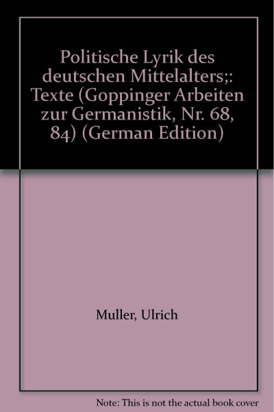 Politische Lyrik des deutschen Mittelalters;: Texte (Goppinger Arbeiten zur Germanistik