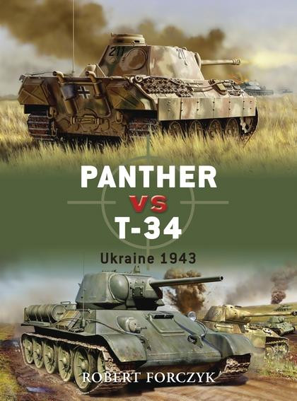 Panther vs. T-34: Ukraine 1943