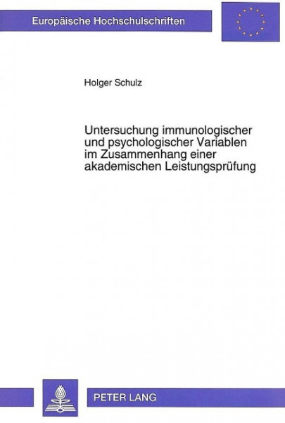 Untersuchung immunologischer und psychologischer Variablen im Zusammenhang einer akademischen Leistu