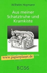 Aus meiner Schatztruhe und Kramkiste: Gereimtes für heitere Stunden und leicht Sinniges