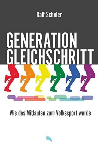 Generation Gleichschritt: Wie das Mitlaufen zum Volkssport wurde