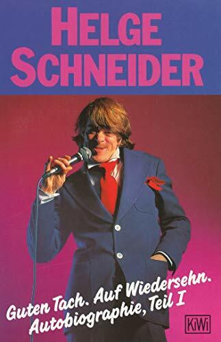 Guten Tach. Auf Wiedersehn. Autobiographie, Teil 1