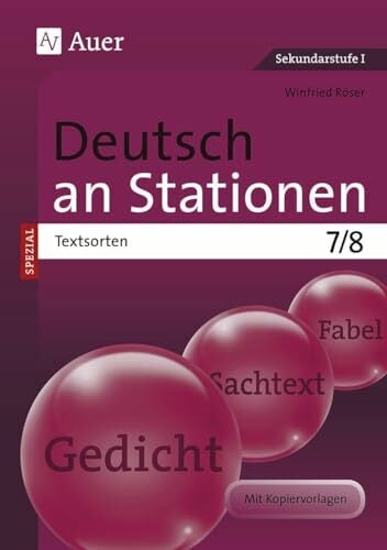 Deutsch an Stationen SPEZIAL Textsorten 7-8: Übungsmaterial zu den Kernthemen der Bildungsstandards (7. und 8. Klasse) (Stationentraining Sekundarstufe Deutsch) Deutsch an Stationen SPEZIAL Textsorten 7-8: Übungsmaterial zu den Kernthemen der Bildungsstandards (7. und 8. Klasse) (Stationentraining Sekundarstufe Deutsch)