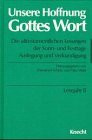 Unsere Hoffnung Gottes Wort, Die alttestamentlichen Lesungen der Sonn- und Festtage, 4 Bde., Lesejahr B