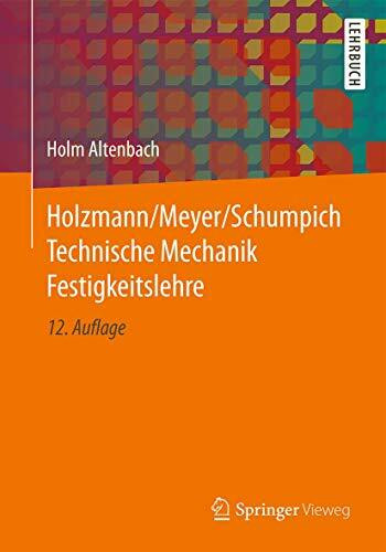 Holzmann/Meyer/Schumpich Technische Mechanik Festigkeitslehre