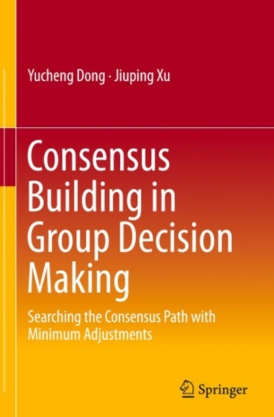 Consensus Building in Group Decision Making