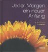 Jeder Morgen ein neuer Anfang