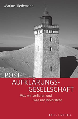 Post-Aufklärungs-Gesellschaft: Was wir verlieren und was uns bevorsteht