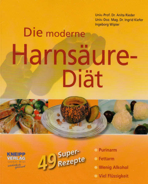 Die moderne Harnsäure-Diät: 49 Super-Rezepte. Purinarm. Fettarm. Wenig Alkohol. Viel Flüssigkeit