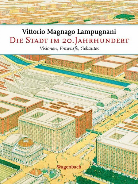 Die Stadt im 20. Jahrhundert: Visionen, Entwürfe, Gebautes: Visionen, Entwürfe, Gebautes (2 Bände) (Allgemeines Programm - Sachbuch)