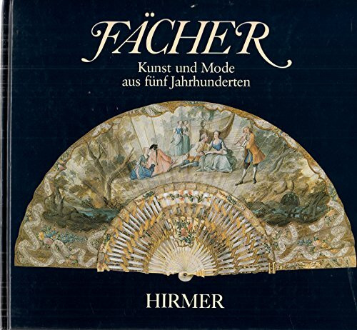 Fächer. Kunst und Mode aus fünf Jahrhunderten