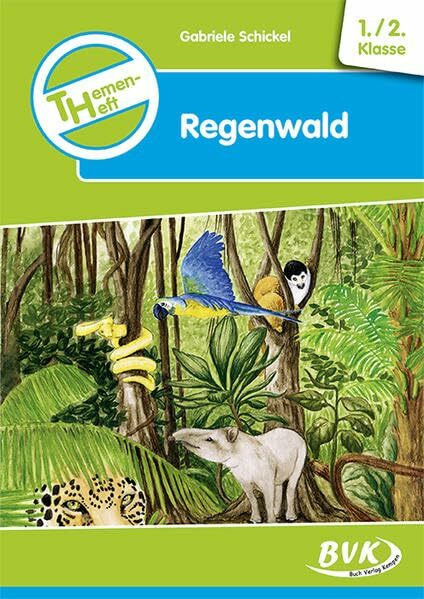 Themenheft Regenwald 1./2. Klasse