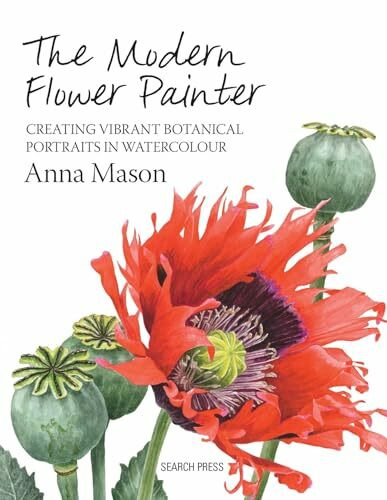 The Modern Flower Painter: A Guide to Creating Vibrant Botanical Portraits in Watercolour