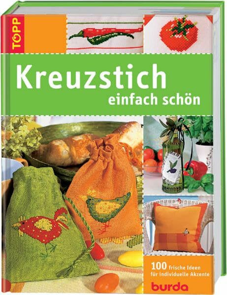 Kreuzstich-einfach schön: 100 frische Ideen für individuelle Akzente