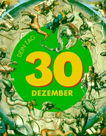 Das ist Dein Tag, 30. Dezember