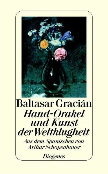 Hand-Orakel und Kunst der Weltklugheit: Nachw. v. Hugo Loetscher