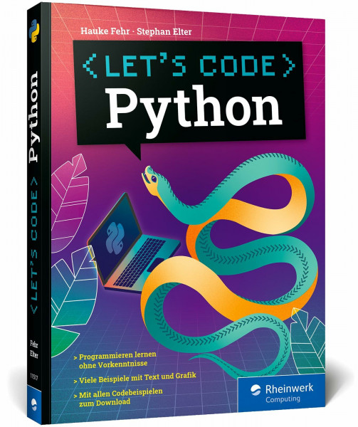 Let’s code Python: Programmieren lernen mit Python ohne Vorkenntnisse. Ideal für Kinder und Jugendliche (Auflage 2026)